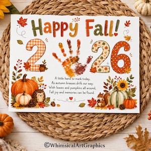 May include: A rectangular print featuring the text Happy Fall! and the number 26 with a handprint in the center. The design includes illustrations of pumpkins, a hedgehog, a squirrel, autumn leaves, and a poem about fall memories.