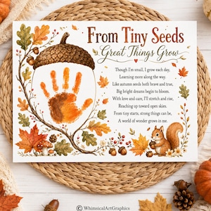 May include: A rectangular art print featuring an acorn illustration with an orange handprint inside. The text reads From Tiny Seeds Great Things Grow followed by a poem. The design includes autumn leaves, acorns, a squirrel, and mushrooms.