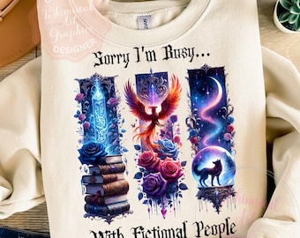 I'm Busy With Fictional People PNG, Dark Romance Png, Romantasy Book Lover Png, Spicy Book Quotes Png, Bookish Png, Reader Png, Reading Png