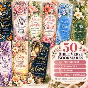 May include: A collection of rectangular bookmarks featuring floral illustrations and Bible verses. Text includes Strength and Honour, Be still, For I know the thoughts, I can do all things, They that wait, The Lord is my shepherd, He restoreth my soul, Joy cometh, and Thy word is a lamp. A sign displays 50 Bible Verse Bookmarks, Printable PDF, 2 x 6 inches, 10 pages, and Instant Download.