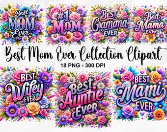 Best Mom Ever PNG Bundle, 18 PNG Floral Mom Clipart, Best Auntie Ever PNG, Mother's Day Gift, Glam Glitter Print Auntie Sublimate Design