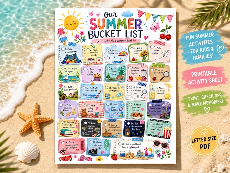 May include: A printable summer bucket list activity sheet featuring the title Our Summer Bucket List and 28 numbered checkboxes with colorful illustrations of seasonal activities like making a blanket fort, visiting a farm, and beach play.