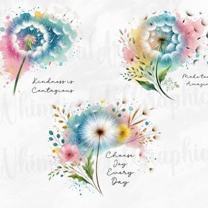 May include: Watercolour illustrations of dandelions with colourful accents. Each image features a dandelion with a fluffy seed head, surrounded by splashes of pink, blue, and yellow. Text includes "Kindness is Contagious", "Make today Amazing", and "Choose Joy Every Day".