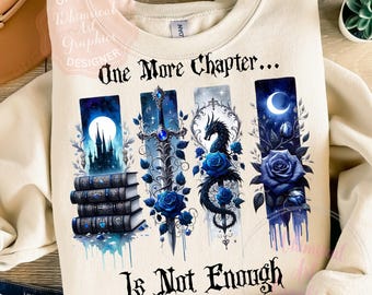 One More Chapter Is Not Enough PNG, Dark Romance Png, Romantasy Book Lover Png, Spicy Book Quotes Png, Bookish Png, Reader Png, Reading Png