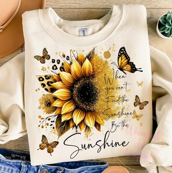 When You Can't Find The Sunshine Be The Sunshine PNG, Sunflower, Inspirational Quotes PNG, Motivational Phrase Illustrations, Positive Art