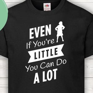 MATILDA t-shirt, Matilda Even if you&#39;re little you can do a lot