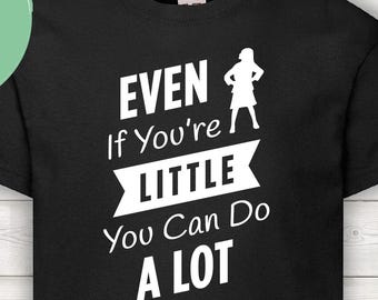 MATILDA t-shirt, Matilda Even if you're little you can do a lot