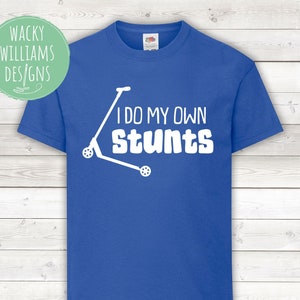 Scooter t-shirt, &#39;I do my own stunts&#39;