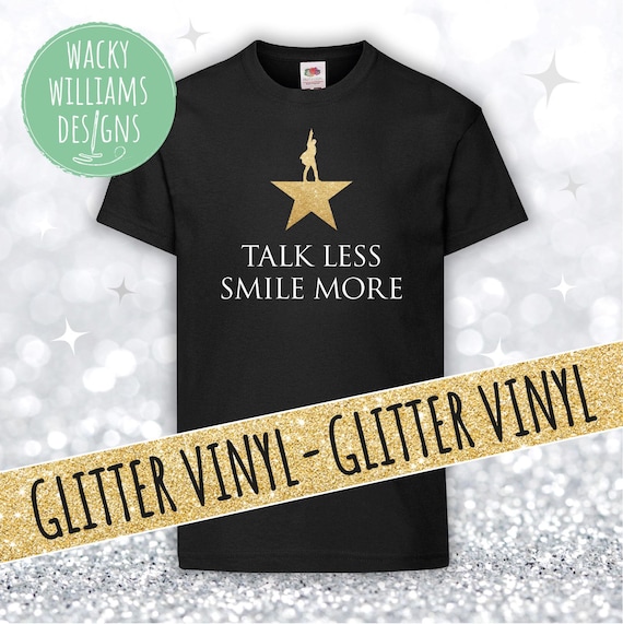 Hamilton T-shirt Glitter Talk Less Smile More Hamilton Musical