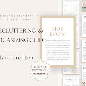 May include: A beige and brown printable guide with the title "Kids' Room Decluttering & Organizing Guide" and the text "Your Step by Step Roadmap to an Organized Home" and "Kids' Room Edition". The guide includes a checklist for organizing a child's room.