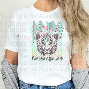 Retro Def Tired Pour Some Coffee on Me Leopard Print Tshirt 80s Music Fan Gift for Moms Coffee Lover Gift Leopard Coffee Lover Shirt