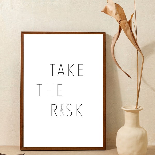 Take The Risk | Druck | Druckbares Wandposter | Motivierend| Affirmation | Zitat | Wanddeko | Spruch | Poster Wall Art digital