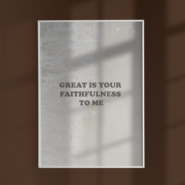 Great Is Your Faithfulness | Druck | Druckbares Wandposter | Motivierend| Affirmation | Zitat | Wanddeko | Spruch | Poster Wall Art digital