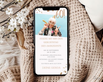 Digitale Einladung zum Geburtstag sechzig, Foto Geburtstagseinladung personalisierbar,  Vorlage eCard Handy Einladung per Whatsapp 260