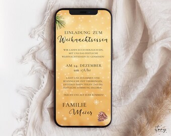 May include: A digital invitation for a Christmas dinner with a gold background and a pine branch design. The text reads "Einladung zum Weihnachtsessen" and includes the date and time of the event: "AM 24. DEZEMBER um 17Uhr". The invitation is from the "Familie Meier".