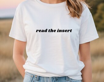 Read The Insert T-Shirt: Unisex Bella Canvas Tee