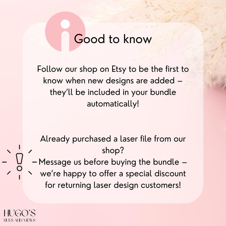 May include: A pink and white graphic with the text "Good to know" and additional text about following the shop on Etsy for new designs and a discount for returning customers. The shop name "HUGO'S HUES AND VIEWS" is at the bottom.