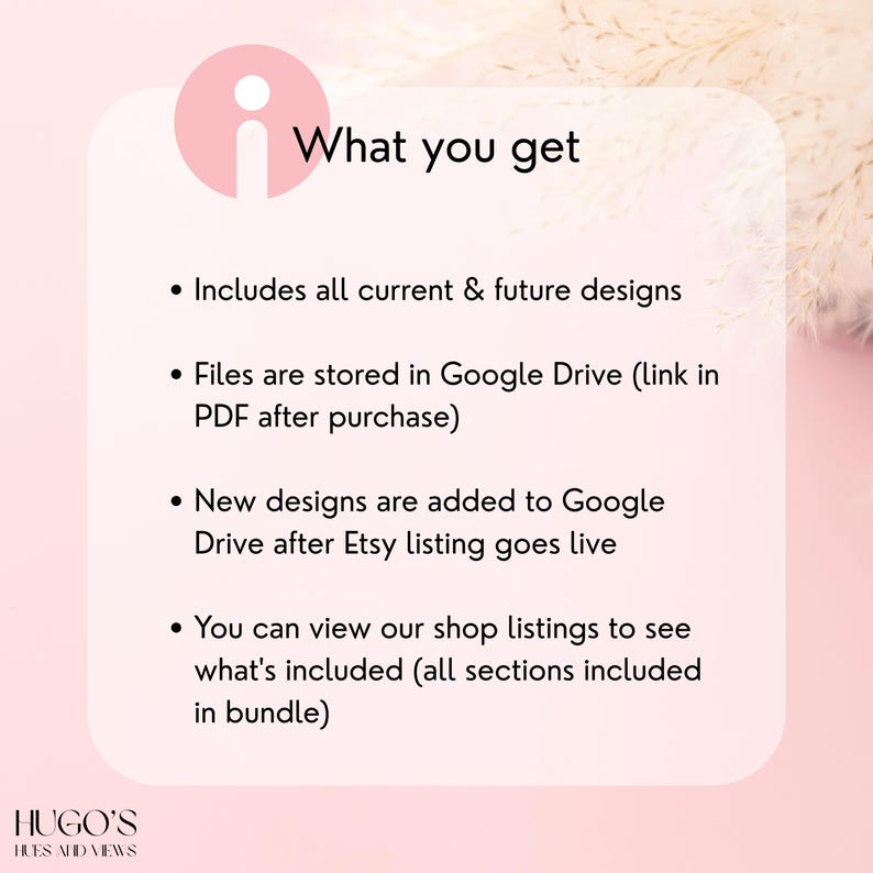 May include: A pink and white graphic with the text "What you get" and bullet points detailing the contents of a digital product bundle. The shop's logo, "HUGO'S HUES AND VIEWS," is at the bottom.