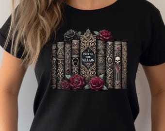 Book Lover Shirt, Gothic Hoodie, I Prefer the Villain Design, Dark Academia Gift for Readers
