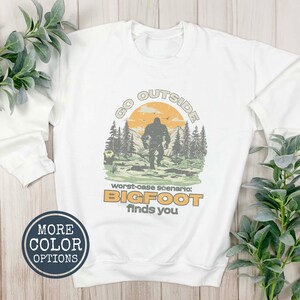 Bigfoot Finds You Sweatshirt, Sasquatch Crewneck for Hiking & other Nature Adventures, Big Foot Sweatshirt, Unique Camping Gift for Him