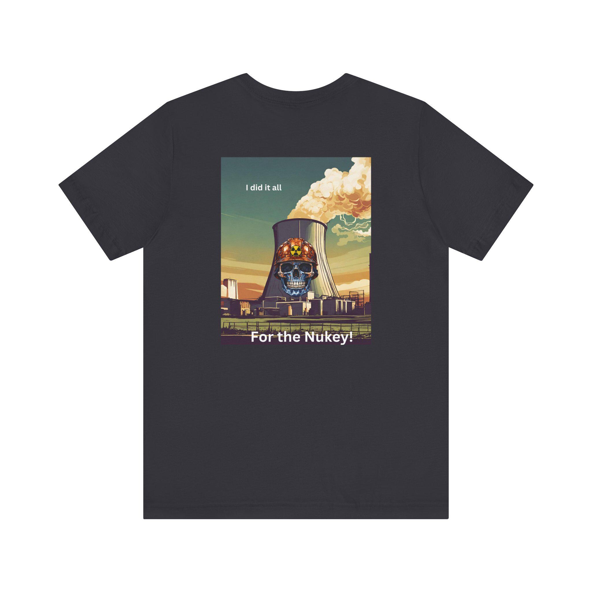 Unisex Jersey Short Sleeve Tee for Nuclear Plant Worker, Funny