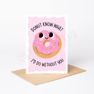 Donut weiß, was ich ohne Sie tun würde Karte | DIN A6 | Donut | Ich denke an Dich | Erdbeere | Niedliche Karte | Valentinstag | Muttertag | Freund
