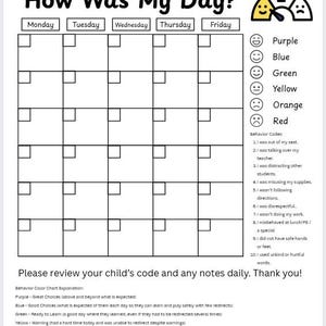 May include: A white printable chart titled "How Was My Day?" with spaces for the month, name, and daily entries. It includes a color-coded behavior chart with corresponding codes and explanations, designed for tracking a child's daily behavior.