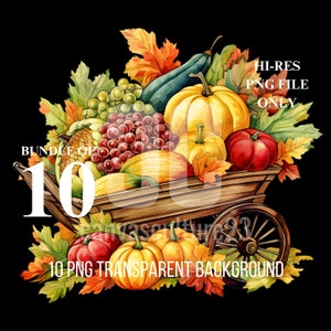 10 for 10 | Bundle of 10 PNG transparent files | Fruits Veggies Autumn Leaves in Vintage Wheelbarrow | For Thanksgiving Autumn Season