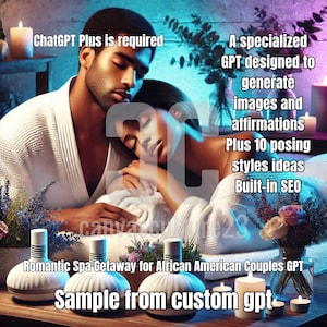 Romantischer Spa-Kurzurlaub Benutzerdefinierte GPT für afroamerikanische Paare Erstellen Sie entspannende Bilder und Affirmationen für eine verjüngende, liebevolle Flucht