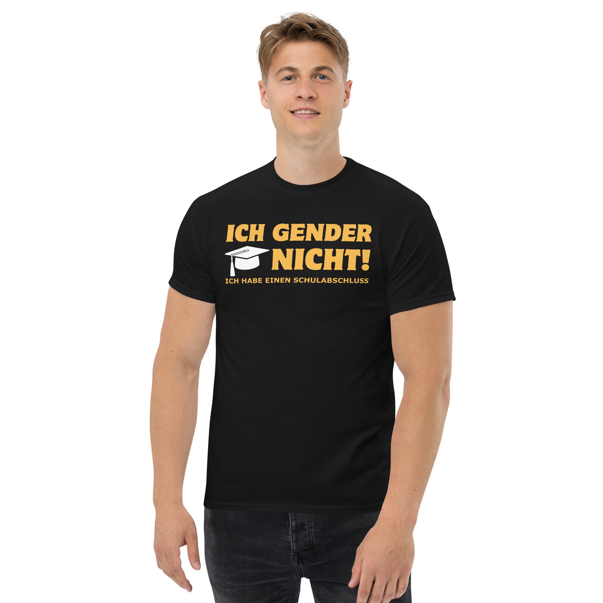 Ich Gender Nicht Ich Habe Einen Schulabschluss, Unisex Tshirt, Funny Gift Idea, Sarcasm Shirt
