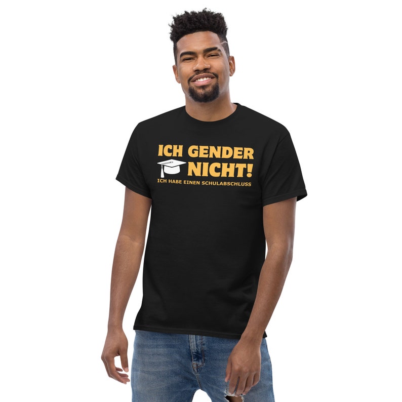 Ich Gender Nicht! Ich Habe Einen Schulabschluss, Unisex T-Shirt, Lustige Geschenkidee, Sarkasmus Shirt, Lustiger Spruch