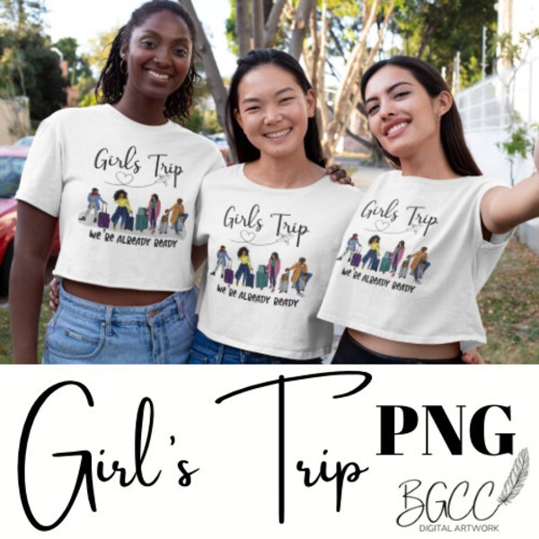 Girl’s Trip PNG, Divas Trip, Ladies Trip, Divas Melanin Girlfriends Sublimation Design Ladies Getaway, Best Friends, Soul Sisters Clipart