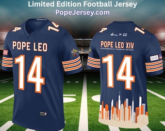 Pope Leo Official Football Fan Jersey, Made in Chicago, DA BEARS