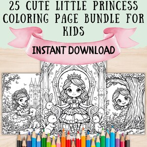May include: A set of 25 printable coloring pages featuring cute little princesses. The pages include a princess sitting on a throne, a princess in a forest, and a princess in a castle. The text "25 Cute Little Princess Coloring Page Bundle for Kids" and "Instant Download" is visible at the top of the image.
