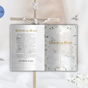 Może przedstawiać: Otwarta książka zatytułowana "Unfading Hope" ze złotymi literami, zawierająca tekst i ilustracje kwiatowe. Obraz zawiera krucyfiks i dekoracyjne gołębie, z logo Canva w lewym g&oacute;rnym rogu.