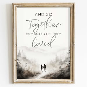 Liebe Zitat Print, und so zusammen haben sie ein Leben gebaut, die sie geliebt, Zitat Wandkunst, Wand Kunst Paar Geschenk, Aquarell druckbare Kunst