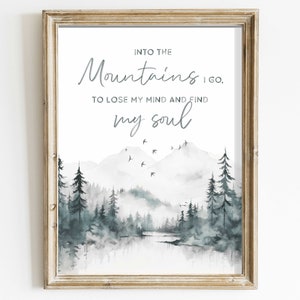 Into the Mountains I Go, Quote Wall Art, Adventure & Hiking Quote Print, Nature Quote Art, Watercolor Landscape Decor, Printable Art