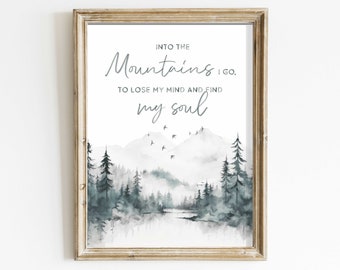 Into the Mountains I Go, Quote Wall Art, Adventure & Hiking Quote Print, Nature Quote Art, Watercolor Landscape Decor, Digital Printable Art