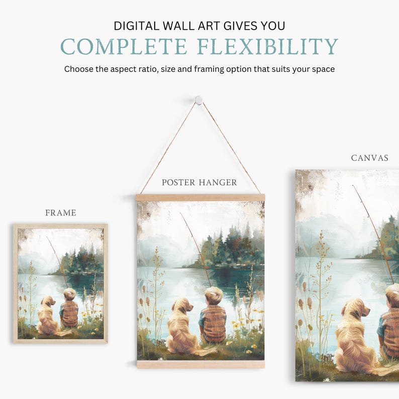 May include: Digital wall art with the text "COMPLETE FLEXIBILITY" offers framing options. The image shows a painting of two figures and a dog fishing by a lake, available as a framed print, canvas, or poster hanger.