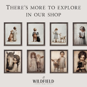 May include: A collection of framed art prints featuring children with animals. Each print has a vintage aesthetic, with soft colors and detailed illustrations. The prints include children with dogs, cats, goats, a horse, a cow, and a pig. The text "THERE'S MORE TO EXPLORE IN OUR SHOP" is at the top.