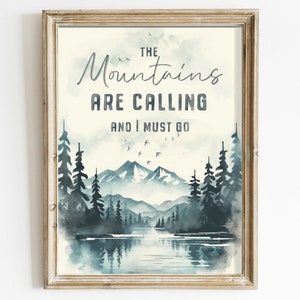 Adventure Quote Wall Art, The Mountains Are Calling And I Must Go, Nature Quote Art, Hiking & Camping Quote, John Muir, Printable Saying Art