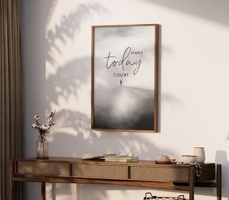 Inspirational Quote Wall Art, Make Today Count, Black & White Printable ...