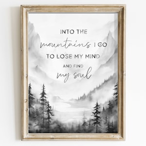 Mountain Wall Art, Quote Wall Art, Adventure & Hiking Quote Print, Into Mountains I Go, Mountain Watercolor Decor,Printable Nature Poster