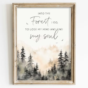 Into the Forest I Go Quote Wall Art, Adventure & Hiking Wall Art, John Muir Quote, Nature Quote Print, Printable Saying Art