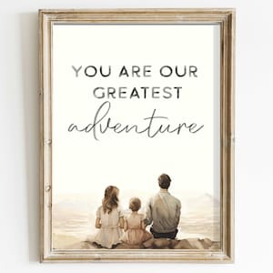 You Are Our Greatest Adventure Quote Wall Art, Nursery Quote Print, Family Love Quote, Daughter Quote, Printable Nursery Room Art