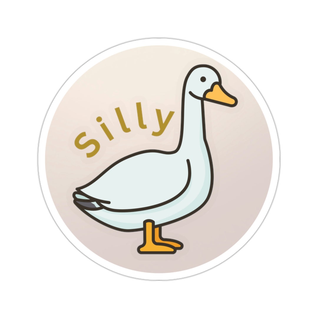 Goose Kiss-cut Vinyl Decal Sticker Decal That is Silly Goose - Etsy