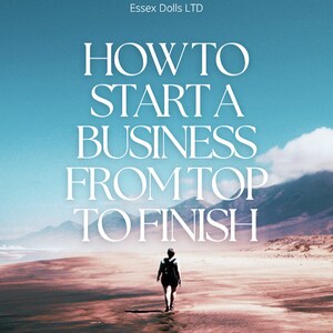 E Book: How To Start A Business From Top To Finish