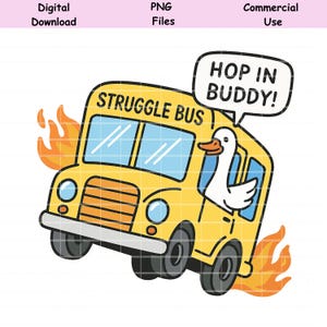 Struggle Bus Hop in Buddy PNG, Cute Funny Goose Clipart,  Viral Goose Meme Design, Trendy Mental Health Humor, Silly Goose PNG