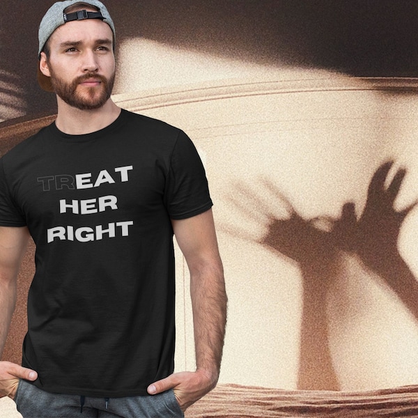 trEAT HER RIGHT Unisex Softstyle T-Shirt