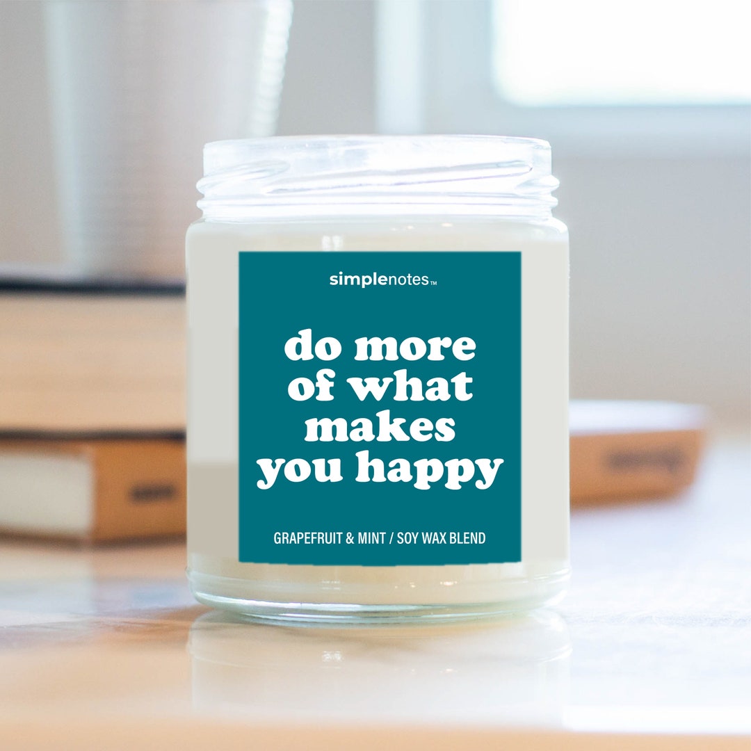 Do More of What Makes You Happy Candle Personalized Candle Etsy